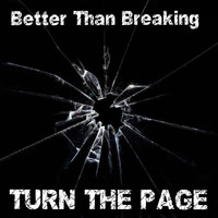 Turn the Page - Better Than Breaking