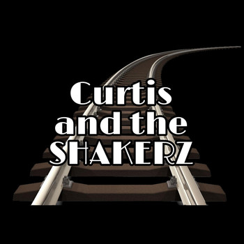 Curtis and the Shakerz - The Crooner