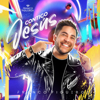 Franco Figueroa - Contigo Jesús
