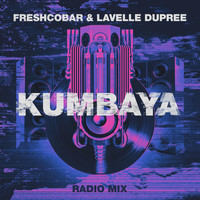Freshcobar, Lavelle Dupree - Kumbaya (Radio Mix)