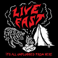 LiveFAST - It's All Unplugged from Here (Explicit)