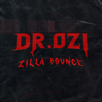 Dr. Ozi - Zilla Bounce