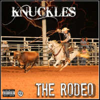Knuckles - The Rodeo (Explicit)