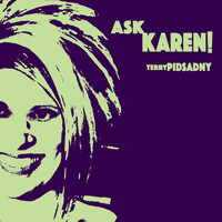 Terry Pidsadny - Ask Karen!