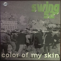 Swing 52 - Color of My Skin
