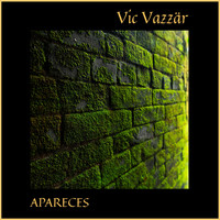 Vic Vazzär - Apareces