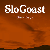 SloCoast - Dark Days