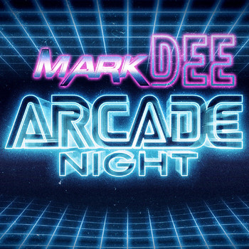 Mark Dee - Arcade Night