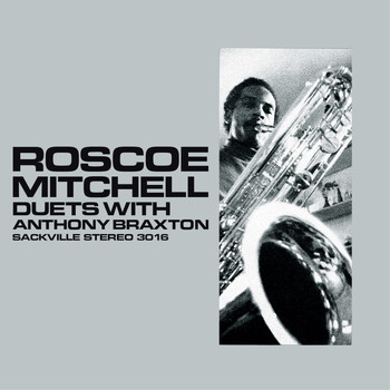 Roscoe Mitchell & Anthony Braxton - Duets