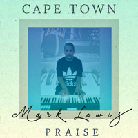 Mark Lewis - Cape Town Praise