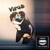 Chance the Closer - Virus (Explicit)