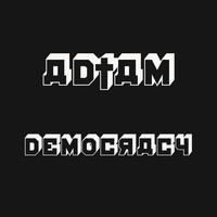 AD†AM - Democracy