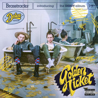 Brasstracks - Golden Ticket (Deluxe Edition [Explicit])