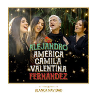 Alejandro Fernández, América Fernández, Camila Fernández, Valentina Fernández - Blanca Navidad