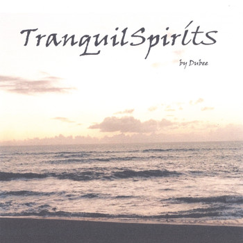 Dubee - Tranquil Spirits