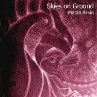Matan Arkin - Skies On Ground 