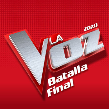 Varios Artistas - La Voz 2020 - Batalla Final (En Directo En La Voz / 2020)