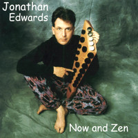 Jonathan Edwards - Now and Zen
