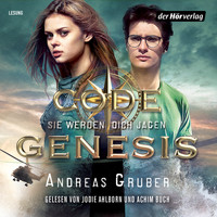 Andreas Gruber - Sie werden dich jagen - Code Genesis-Serie 2 (Gekürzt)
