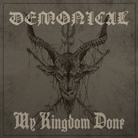 Demonical - My Kingdom Done (Explicit)
