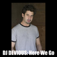 DJ Devious - Here We Go