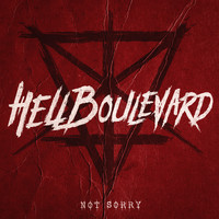 Hell Boulevard - Not Sorry (Explicit)