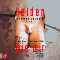 Thomas Brussig - Helden wie wir (Explicit)