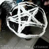 The Influence - No Hope (Explicit)