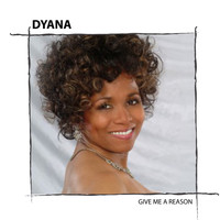 Dyana - Give Me A Reason