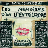 Pascal Comelade - Les mémoires d'un ventriloque (Chansons 1981-2018)