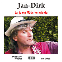 Jan-Dirk - Ja, ja ein Mädchen wie du
