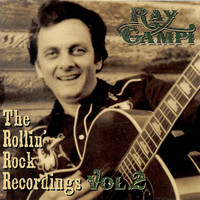 Ray Campi - The Rollin' Rock Recordings, Vol. 2