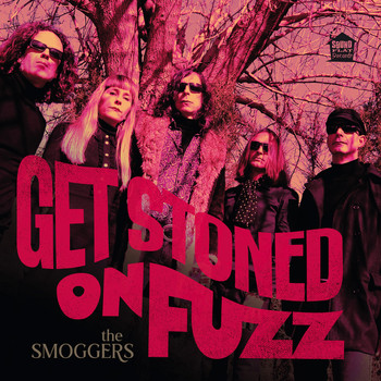 The Smoggers - Get Stoned on Fuzz