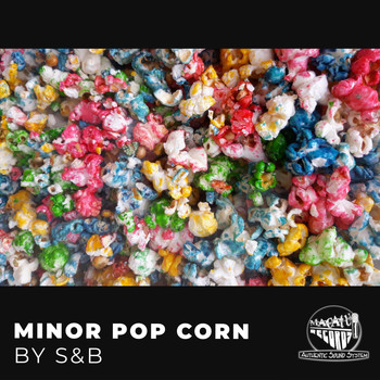 S&B - Minor Pop Corn (Radio Edit)