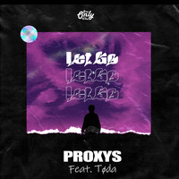 Proxys - Let Go (feat. Tøda)