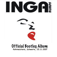 Inga Rumpf - Live in Schwerte - Official Bootleg