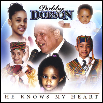Dobby Dobson - He Knows My Heart