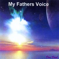 Don Deal - MY FATHERS VOICE
