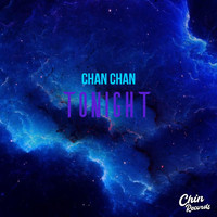 Chan Chan -  Tonight 