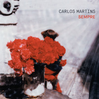 Carlos Martins - Sempre