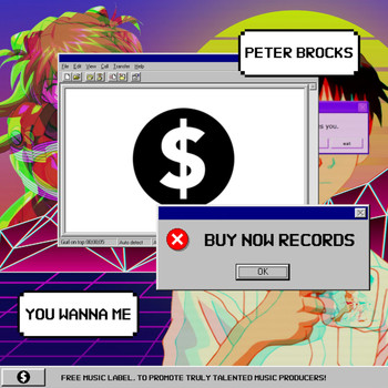 Peter Brocks, Buy Now - You Wanna Me
