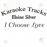 Elaine Silver - Karaoke Tracks: I Choose Love