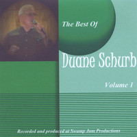 Duane Schurb - The Best Of Duane Schurb Volume 1