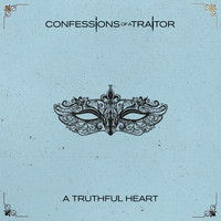 Confessions of a Traitor - A Truthful Heart