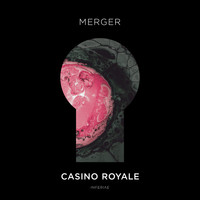 Merger - Casino Royale (Explicit)