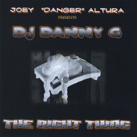 Joey Altura - The Right Thing (feat. DJ Danny G)