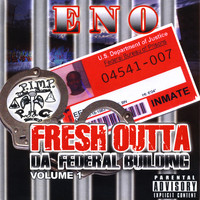 Eno - Fresh Outta Da Federal Building