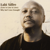 Labi Siffre - (Love Is Love Is Love) Why Isn't Love Enough?
