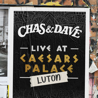 Chas & Dave - Live at Caesar's Palace (Luton)