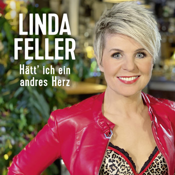 Linda Feller - Hätt' ich ein andres Herz